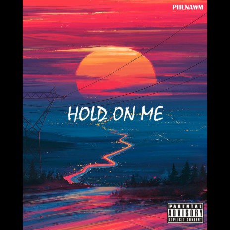 Hold On Me