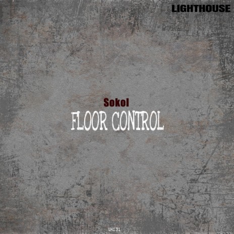 Floor Control (Original Mix) | Boomplay Music