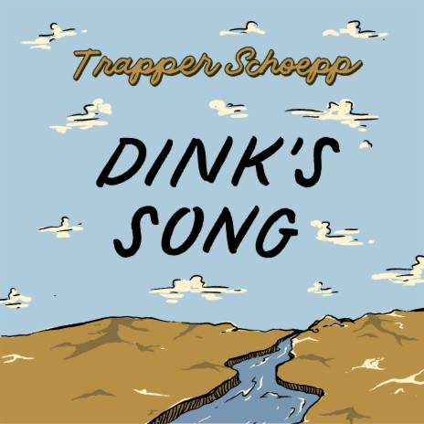 Dink's Song | Boomplay Music