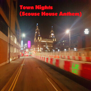 Town Nights (Scouse House Anthem)