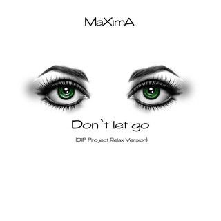 Don`t Let Go (Dip Project Relax Version)