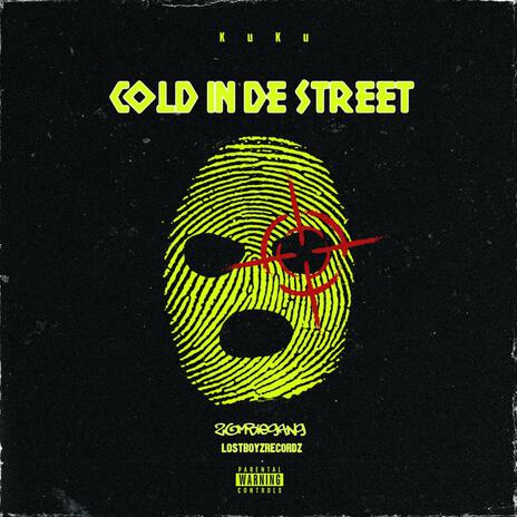 Cold in de street | Boomplay Music