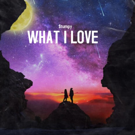 What I Love | Boomplay Music