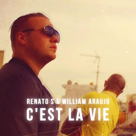 C'est La Vie (with William Araujo) | Boomplay Music