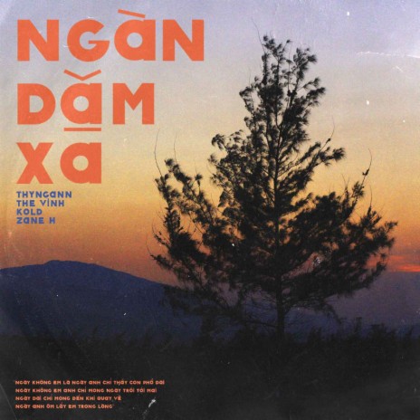 Ngàn Dặm Xa ft. Thyngann, Thế Vinh & Zane.H | Boomplay Music