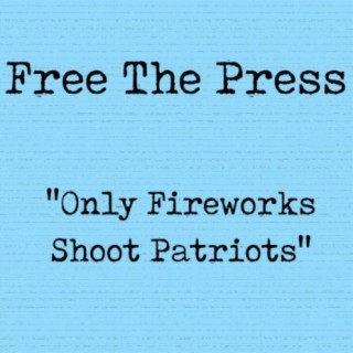 Only Fireworks Shoot Patriots