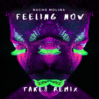 Feeling Now (Take8 Remix)