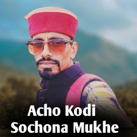 Acho Kodi Sochona Mukhe ft. Shyamu Dilber | Boomplay Music