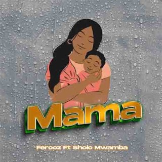 Mama (Feat. Sholo Mwamba)