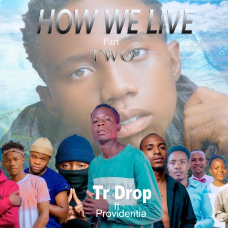 How we live part 2 ft. Providentia | Boomplay Music