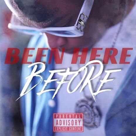 Been Here Before | Boomplay Music