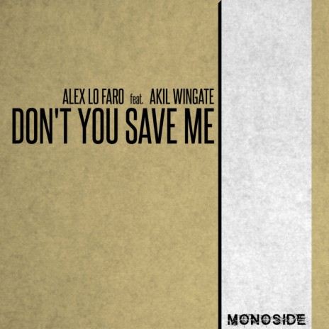 Don't You Save Me (Radio Edit) ft. Akil Wingate | Boomplay Music