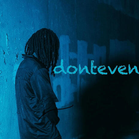 donteven (Clean) | Boomplay Music