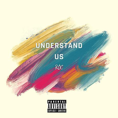 UNDERSTAND US | Boomplay Music