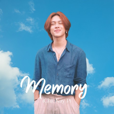 Memory (Chit Nay P) | Boomplay Music