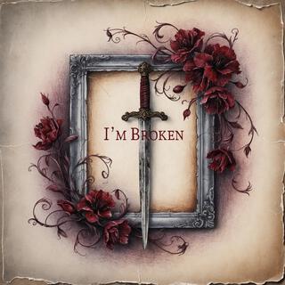 I'm Broken