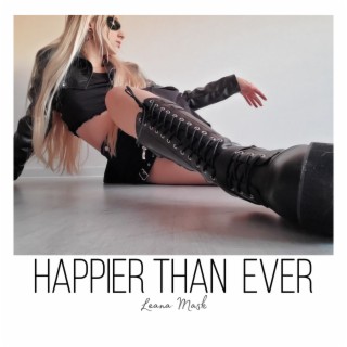 Happier Than Ever lyrics | Boomplay Music