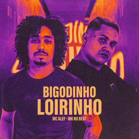 Bigodinho Loirinho ft. Mc Alef | Boomplay Music