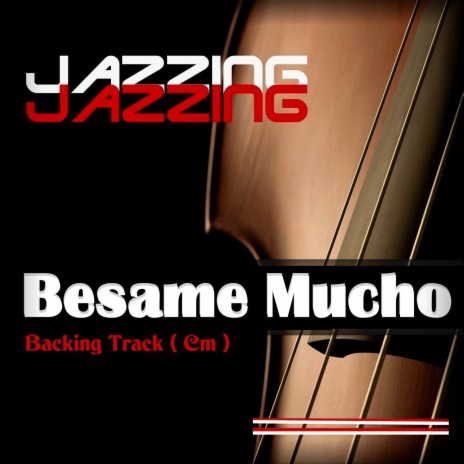 Besame Mucho - Backing Track (Cm) | Boomplay Music