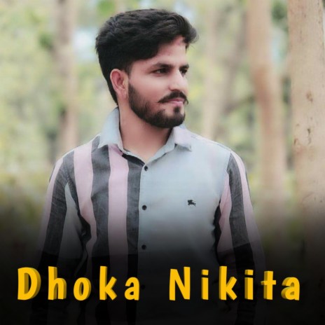 Dhoka Nikita ft. Ajay Khanna | Boomplay Music