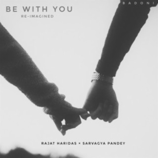 Be with you (reimagined) (Badoni Remix)