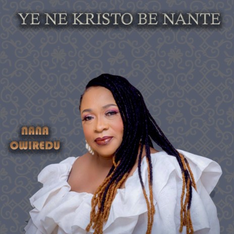 Ye Ne Kristo Be Nante. | Boomplay Music