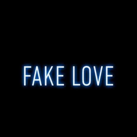 Fake Love (original) ft. Theonedale | Boomplay Music