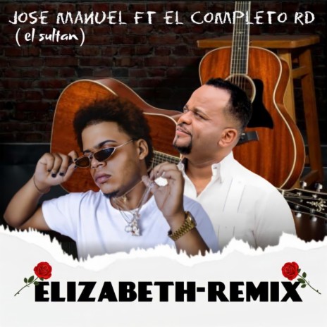 Elizabeth (Remix) ft. Jose Manuel El Sultan & Cotorra Music Grup | Boomplay Music
