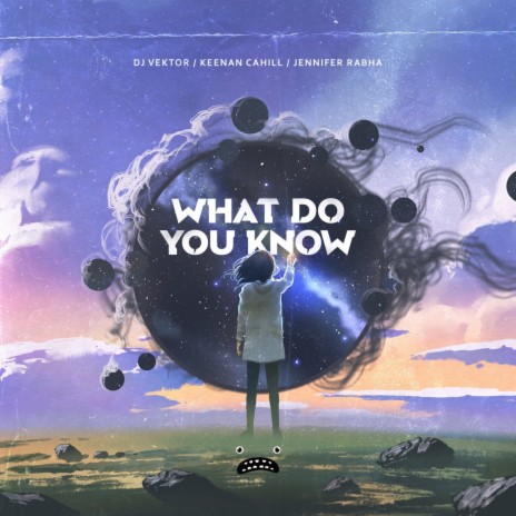 What Do You Know ft. Keenan Cahill & Jennifer Rabha