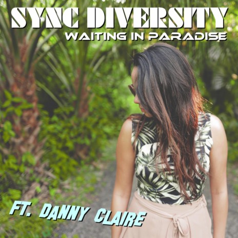 Waiting in Paradise (feat. Danny Claire) | Boomplay Music