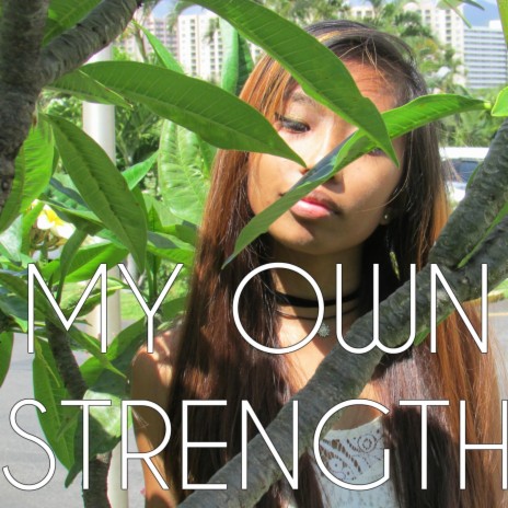 My Own Strength | Boomplay Music
