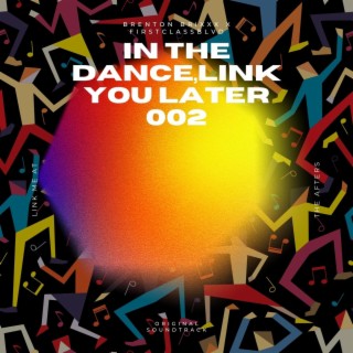 In The Dance,Link You Later 002