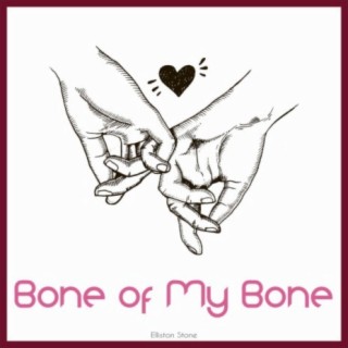Bone of My Bone.