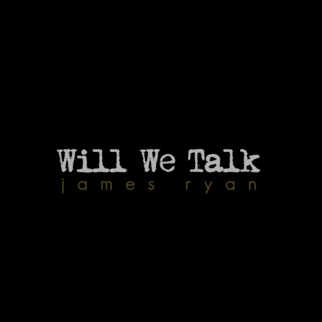 Will We Talk | Boomplay Music