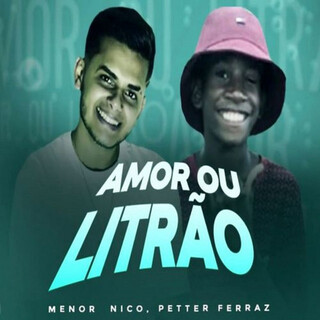 VOCÊ TEM DUAS OPÇÃO AMOR OU LITRÃO