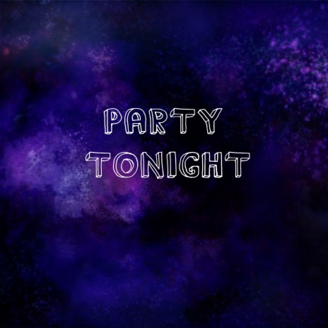 Party Tonight | Boomplay Music