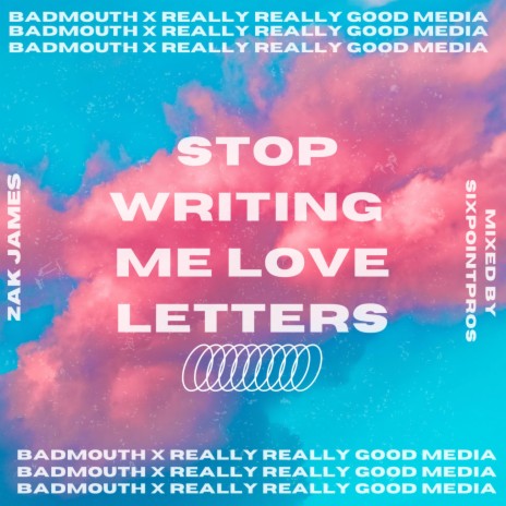 Stop Writing Me Love Letters | Boomplay Music