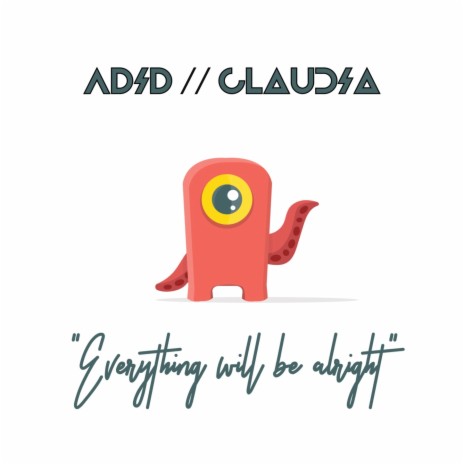 Everything Will Be All Right ft. Claudia | Boomplay Music