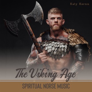 The Viking Age: Spiritual Norse Music