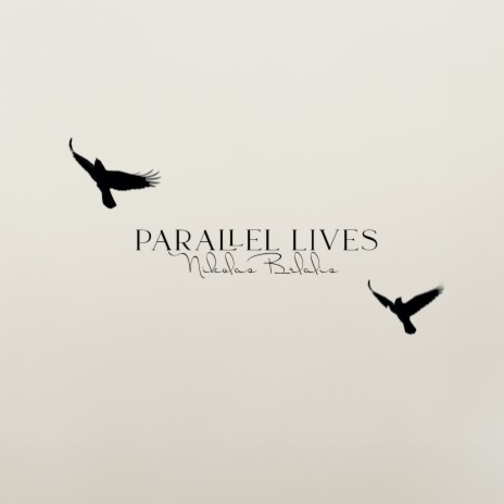 Parallel Lives (Piano & Cello) ft. Alexandros Haralambous