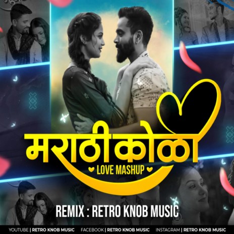 Retro Knob Music - Marathi Koli Love Mashup Retro Knob Music MP3 Download &  Lyrics | Boomplay
