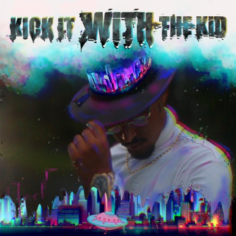 Kick It With The Kid | Boomplay Music