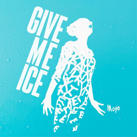 Give Me Ice | Boomplay Music