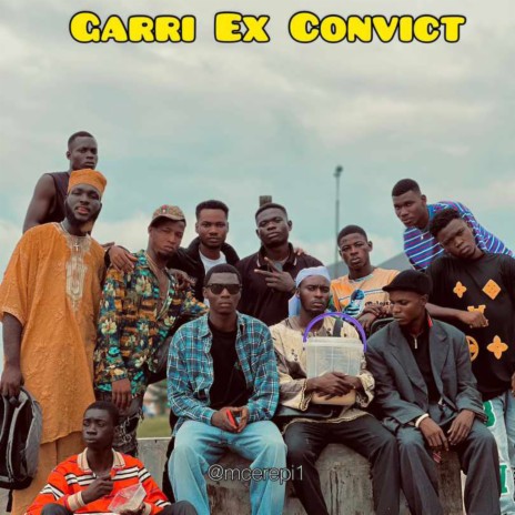Garri Ex Convict | Boomplay Music