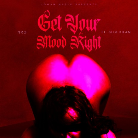 Get Your Mood Right ft. Slim Kilam | Boomplay Music