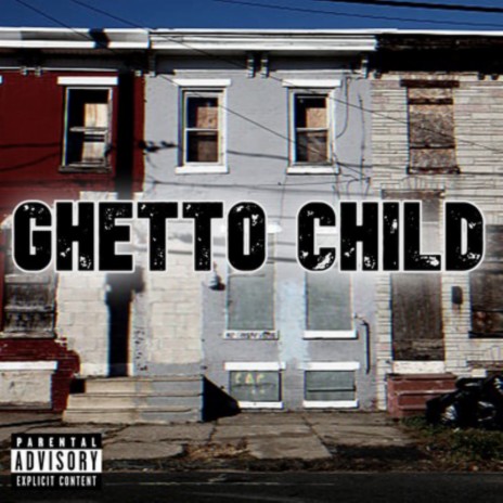 Ghetto Child | Boomplay Music