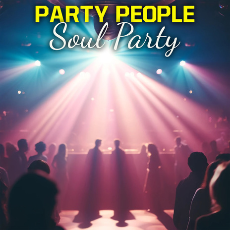 Soul Party | Boomplay Music