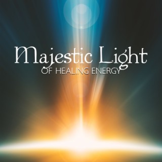 Majestic Light of Healing Energy: Resting Awareness, Guided Practices, Silent Meditation