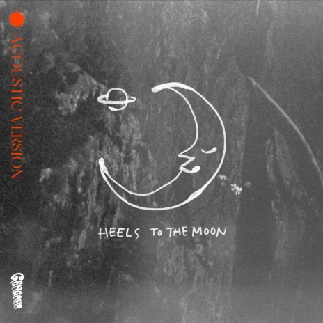 Heels To The Moon (Acoustic) | Boomplay Music