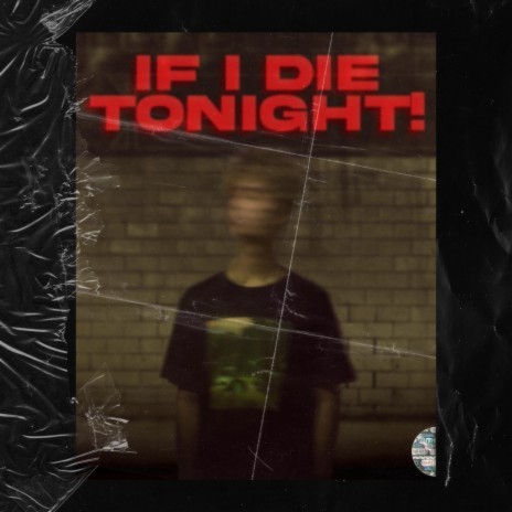 If I Die Tonight | Boomplay Music